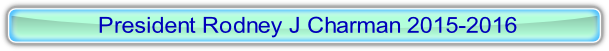 President Rodney J Charman 2015-2016